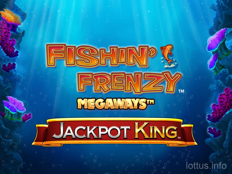 Fishin' Frenzy Megaways Jackpot King